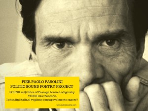 Pier Paolo Pasolini Politic Sound Poetry Project